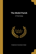 The Model Parish: A Prize Essay