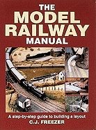 The Model Railway Manual: A Step by Step Guide to Building a Layout