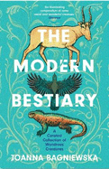 The Modern Bestiary: A Curated Collection of Wondrous Creatures