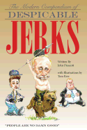 The Modern Compendium of Despicable Jerks