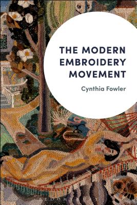 The Modern Embroidery Movement - Fowler, Cynthia