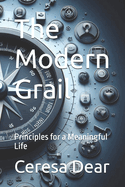 The Modern Grail: Principles for a Meaningful Life