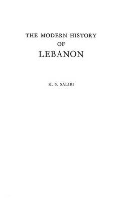 The Modern History of Lebanon. - Salibi, Kamal S