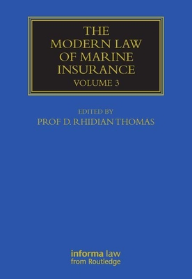The Modern Law of Marine Insurance: Volume 3 - Thomas, Rhidian (Editor)