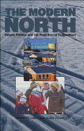 The Modern North: People, Politics and the Rejection of Colonialism