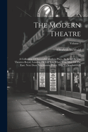 The Modern Theatre: A Collection Of Successful Modern Plays, As Acted At The Theatres Royal, London. I'll Tell You What. Wise Man Of The East. Next Door Neighbours. Percy. Trip To Scarborough; Volume 7