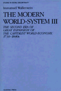 The Modern World System III: The Second Era of Great Expansion of the Capitalist World-Economy, 1730s-1840s