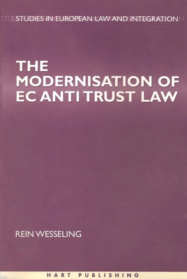 The Modernisation of EC Antitrust Law - Wesseling, Rein