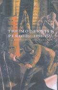 The Modernist Period 1900 to 1945