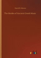 The Modes of Ancient Greek Music