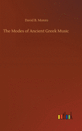 The Modes of Ancient Greek Music