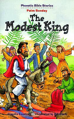 The Modest King: Palm Sunday - Courtney, Claudia