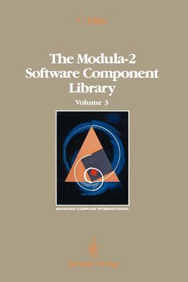 The Modula-2 Software Component Library: Volume 3 - Lins, Charles