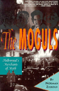The Moguls: Hollywood's Merchants of Myth