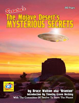 The Mojave Desert's Mysterious Secrets - The Planet, Committee of Twelve to Save, and Beckley, Timothy Green (Introduction by), and Walton, Branton --