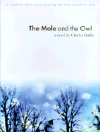 The Mole and the Owl: A Romantic Fable about Braving the Wide World for Love