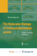 The Molecular Biology of Schizosaccharomyces Pombe