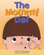 The Mommy Dot