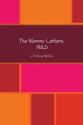 The Mommy Letters: NAS - Ryan, L