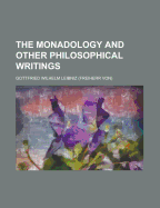 The Monadology and Other Philosophical Writings