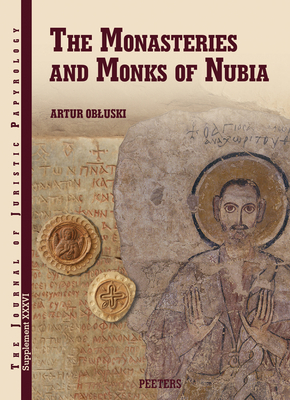 The Monasteries and Monks of Nubia - Obluski, Artur