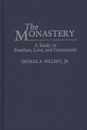 The Monastery: A Study of Freedom, Love, and Community