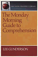 The Monday Morning Guide to Comprehension (the Pippin Teacher's Library)