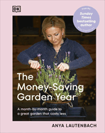 The Money-Saving Garden Year: The perfect Christmas gift for the gardener in your life