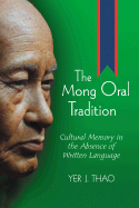 The Mong Oral Tradition: Cultural Memory in the Absence of Written Language