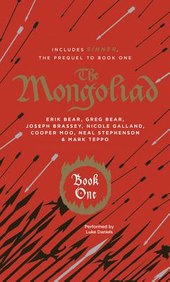 The Mongoliad: Book One Collector's Edition (Includes the Prequel Sinner) - Stephenson, Neal, and Bear, Erik, and Bear, Greg