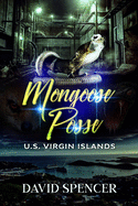 The Mongoose Posse: U.S. Virgin Island