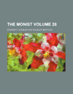 The Monist Volume 28