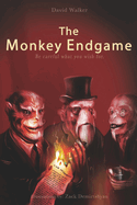 The Monkey Endgame: Be Careful What You Wish for