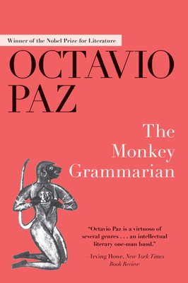 The Monkey Grammarian - Paz, Octavio, and Stavans, Ilan, PhD (Introduction by), and Lane, Helen R (Translated by)