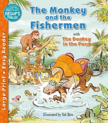 The Monkey & the Fishermen & The Donkey in the Pond - Giles, Sophie (Retold by)