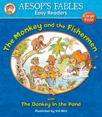 The Monkey & the Fishermen & The Donkey in the Pond - Giles, Sophie (Retold by)