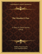 The Monkey's Paw: A Story in Three Scenes (1910)