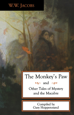 The Monkey's Paw and Other Tales - Jacobs, W W, and Hoppenstand, Gary (Compiled by)