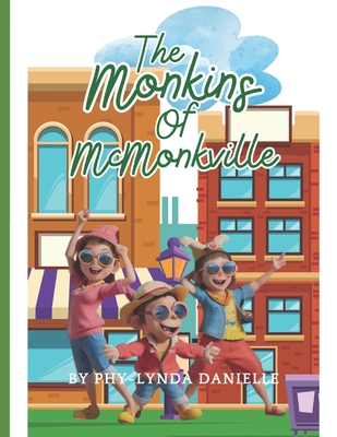 The Monkins Of McMonkville - Danielle, Phy-Lynda