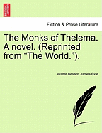 The Monks of Thelema. a Novel. (Reprinted from the World.).