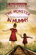 The Monster in Mummy: De-Monstify Cancer for Children