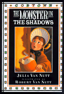 The Monster in the Shadows: A Cobtown Story - Van Nutt, Julia