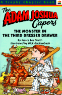 The Monster in the Third Dresser Drawer: And Other Stories about Adam Joshua - Smith, Janice Lee