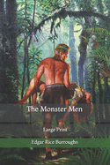 The Monster Men: Large Print