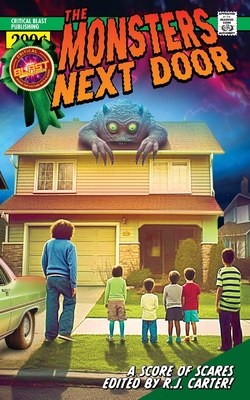 The Monsters Next Door - Carter, R J (Editor), and Olney, Diana, and Riser, Troy