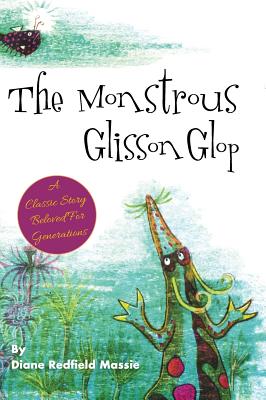 The Monstrous Glisson Glop - Massie, Diane Redfield