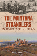 The Montana Stranglers in Dakota Territory