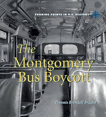 The Montgomery Bus Boycott - Fraden, Dennis Brindell