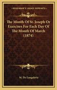 The Month of St. Joseph or Exercises for Each Day of the Month of March (1874)