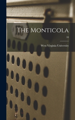 The Monticola; 10 - West Virginia University (Creator)